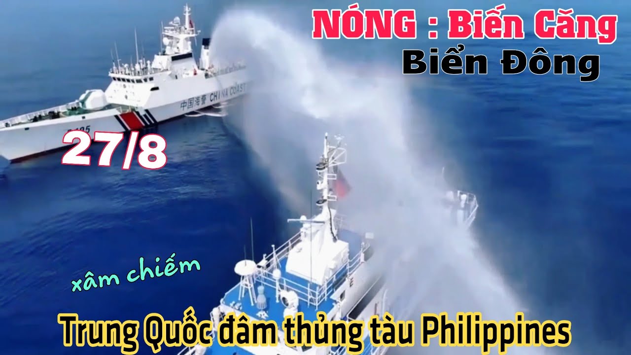 NÓNG : Biển Đông Biến Lớn Tàu Trung Quốc đâm thủng tàu Philippines