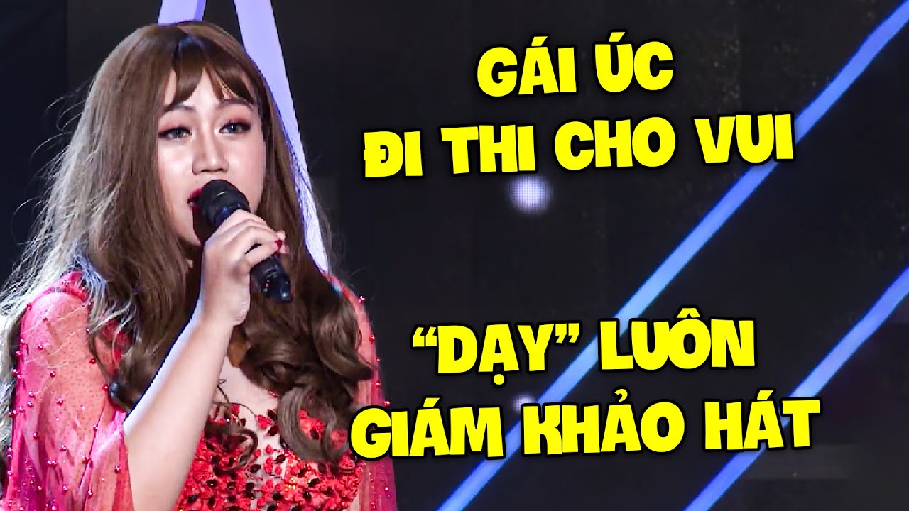 CHẤN ĐỘNG Việt Kiều Úc "ĐI THI CHO VUI" ai dè "DẠY" luôn GK HÁT vì GIỌNG HAY HƠN CA SĨ CHUYÊN NGHIỆP