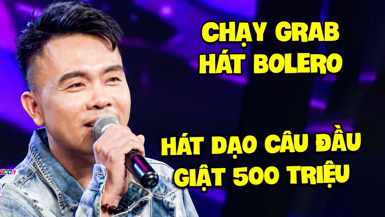 Chấn động ANH GRAB HÁT BOLERO vừa dạo câu đầu GIẬT THẲNG 500 TRIỆU | Ca Sĩ Thần Tượng