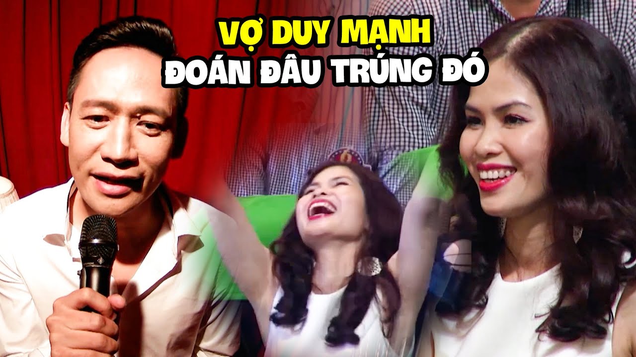 CA SĨ GIẤU MẶT | Vợ của CA SĨ DUY MẠNH " ĐOÁN ĐÂU TRÚNG ĐÓ" làm Trường Giang PHỤC SÁT ĐẤT