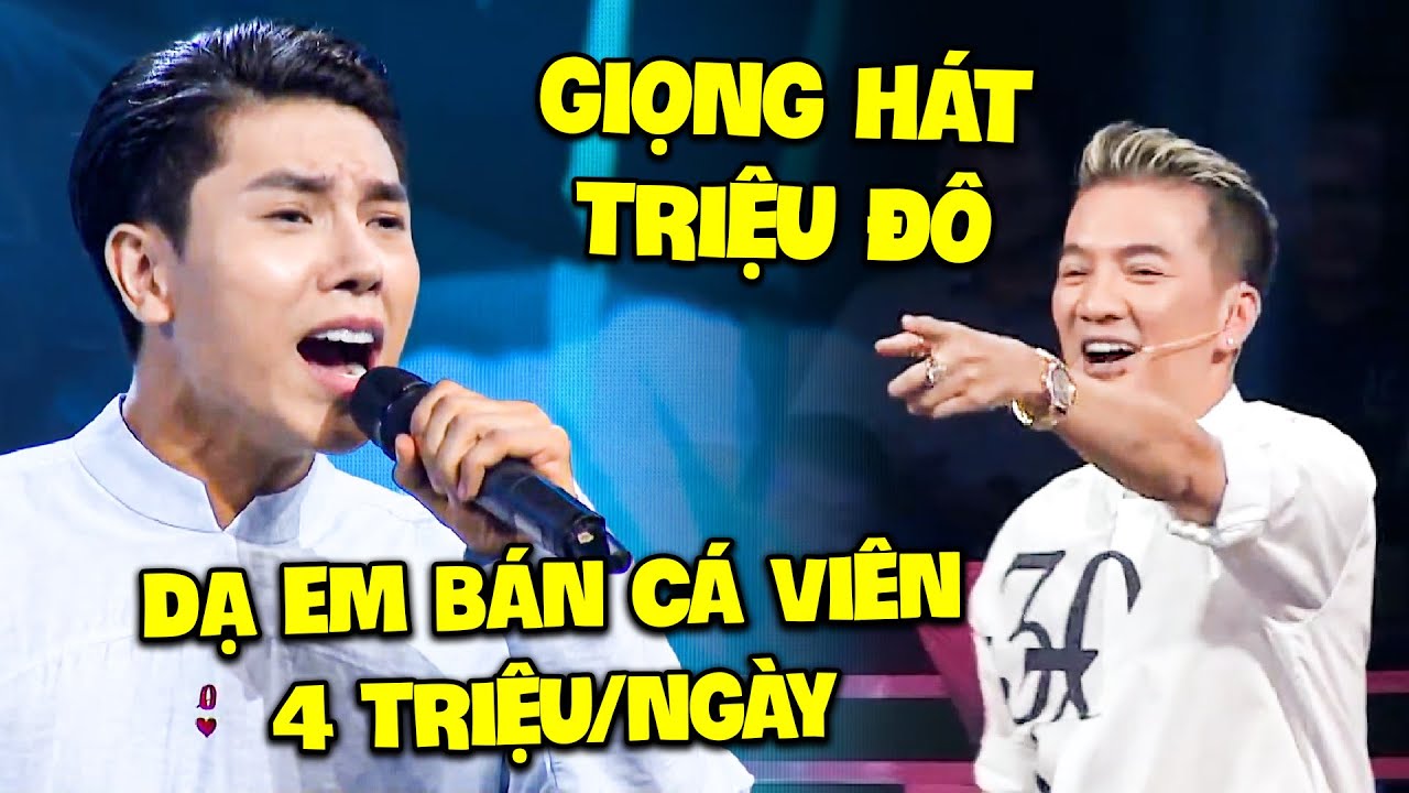 Thí sinh BÁN CÁ VIÊN 4 triệu/ngày bị Đàm Vĩnh Hưng ÉP DẸP TIỆM vì sở hữu GIỌNG CA TRIỆU ĐÔ | THVL