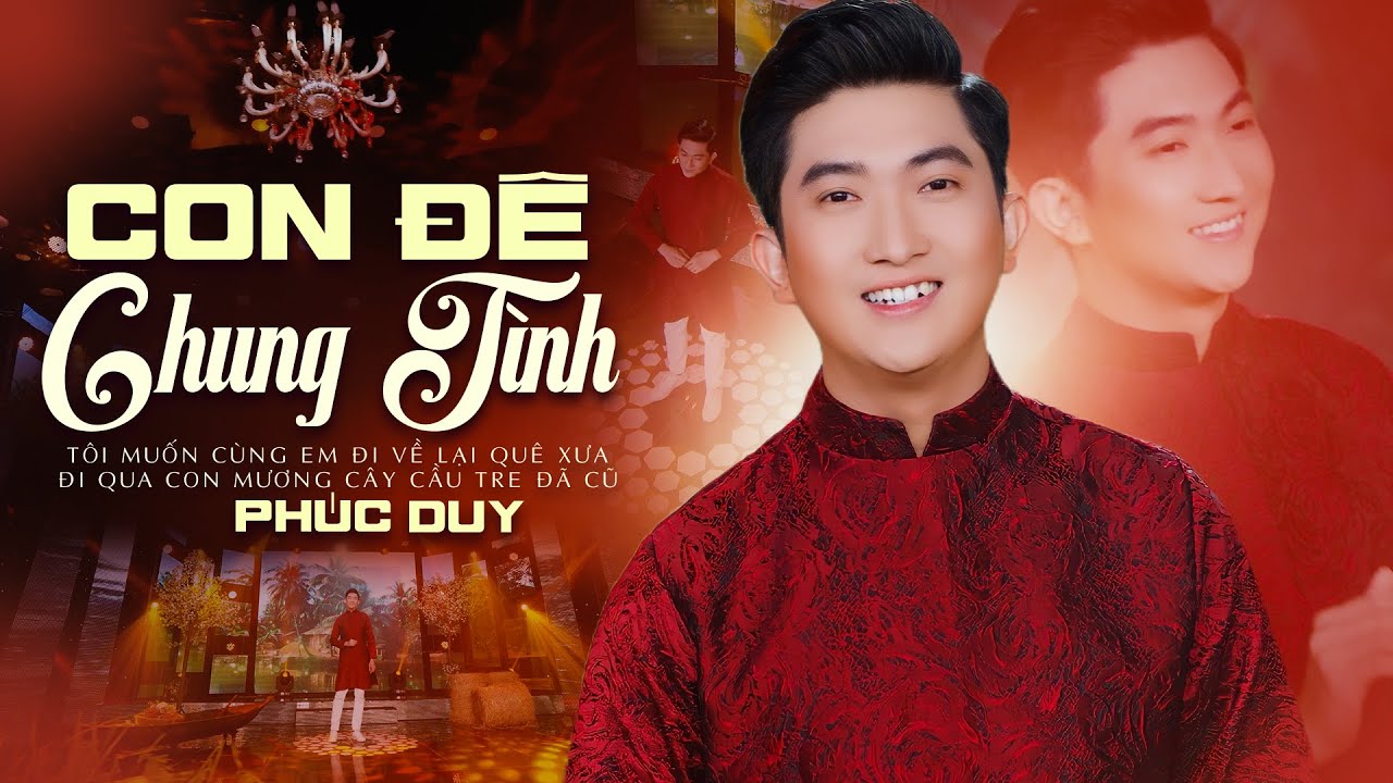 Con Đê Chung Tình - Phúc Duy (MV 4K) Nhạc Trữ Tình Mới Nhất 2024 Ai Nghe Cũng Khen