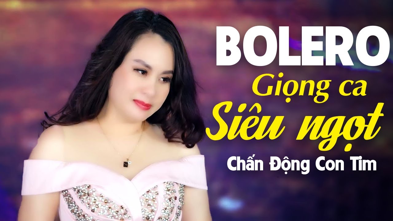 Nhạc Vàng Bolero Giọng Ca Siêu Ngọt - LK Nhạc Vàng Bolero Hay Tê Tái Chấn Động Con Tim