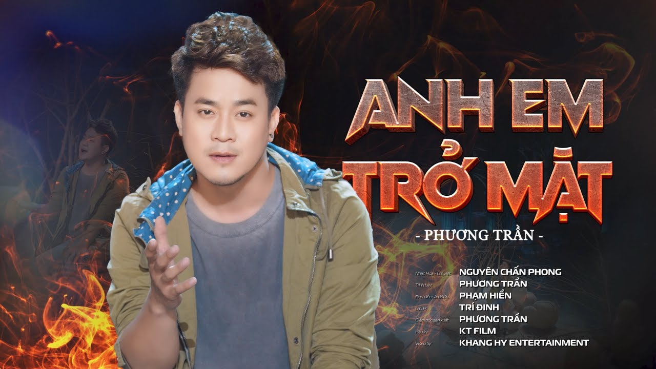 Anh Em Trở Mặt - Phương Trần (MV 4K) Nhạc Về Đời Càng Nghe Càng Thấm