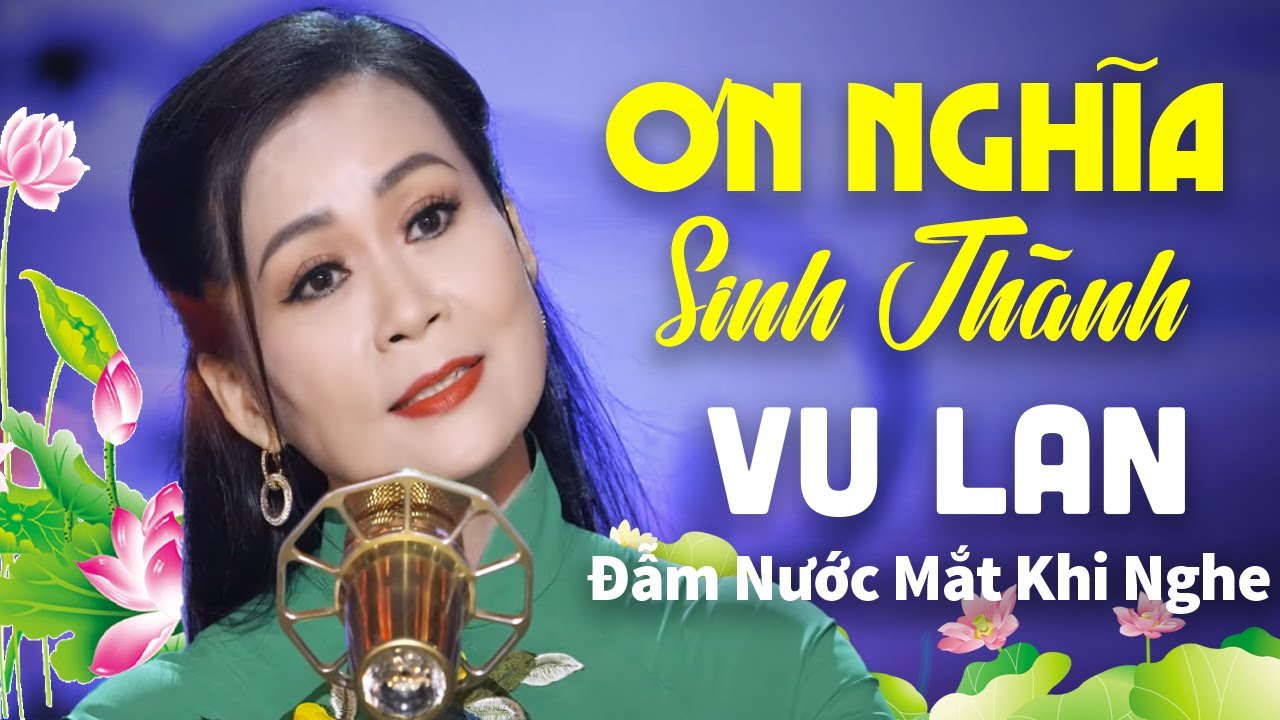 Nhạc Vu Lan Báo Hiếu - Đẫm Nước Mắt Khi Nghe Nhạc Vu Lan Báo Hiếu - Ơn Nghĩa Sinh Thành, Quê Mẹ