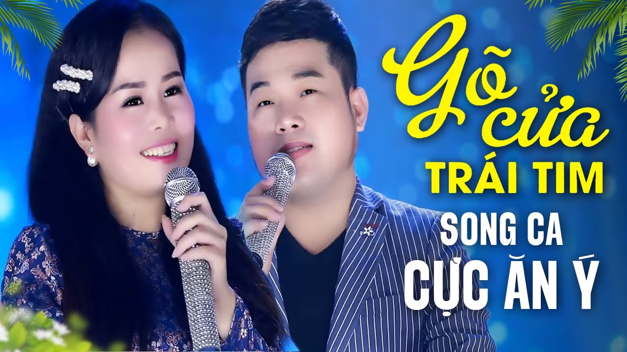 Nhạc Vàng Bolero Cặp Đôi Song Ca Cực Ăn Ý - Liên khúc Gõ Cửa Trái Tim