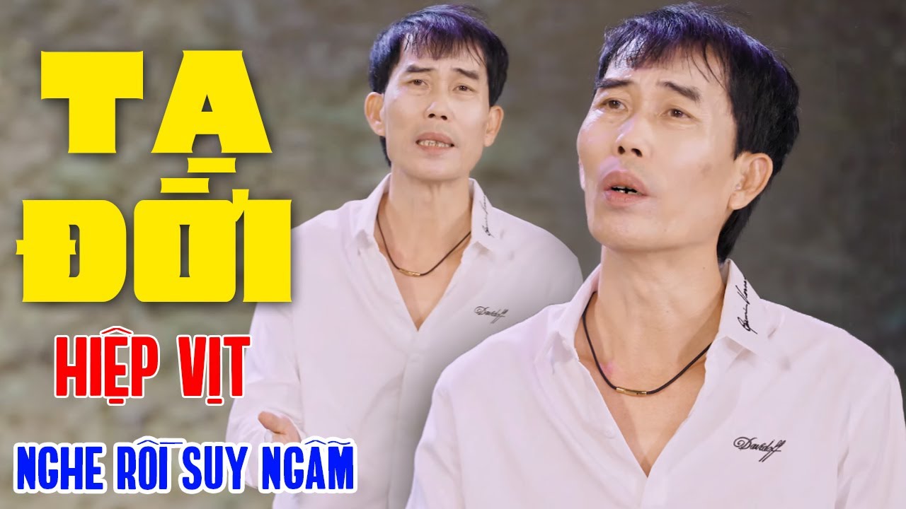 Tạ Đời - Hiệp Vịt | Nhạc Vàng Hay Nhất Về Cuộc Đời Nghe Rồi Suy Ngẫm (MV 4K)