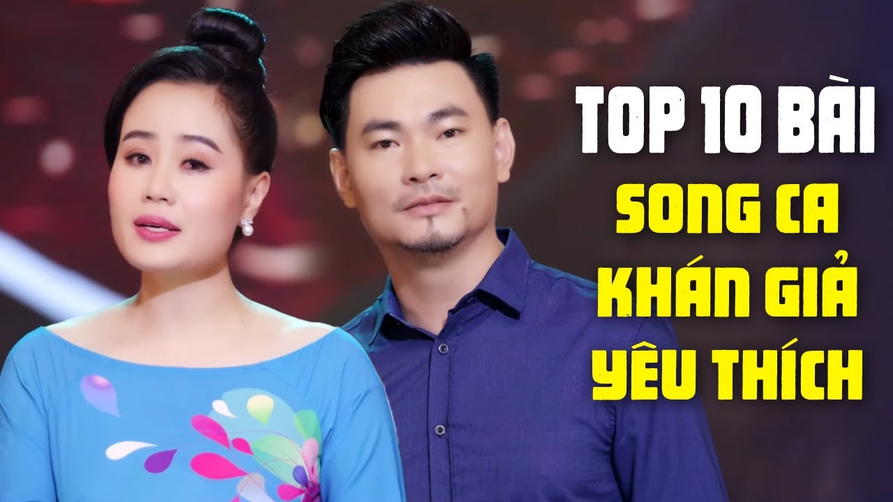 Top 10 Bài Song Ca Nhạc Vàng Bolero Được Khán giả Yêu Thích Nhất - Nối Lại Tình Xưa