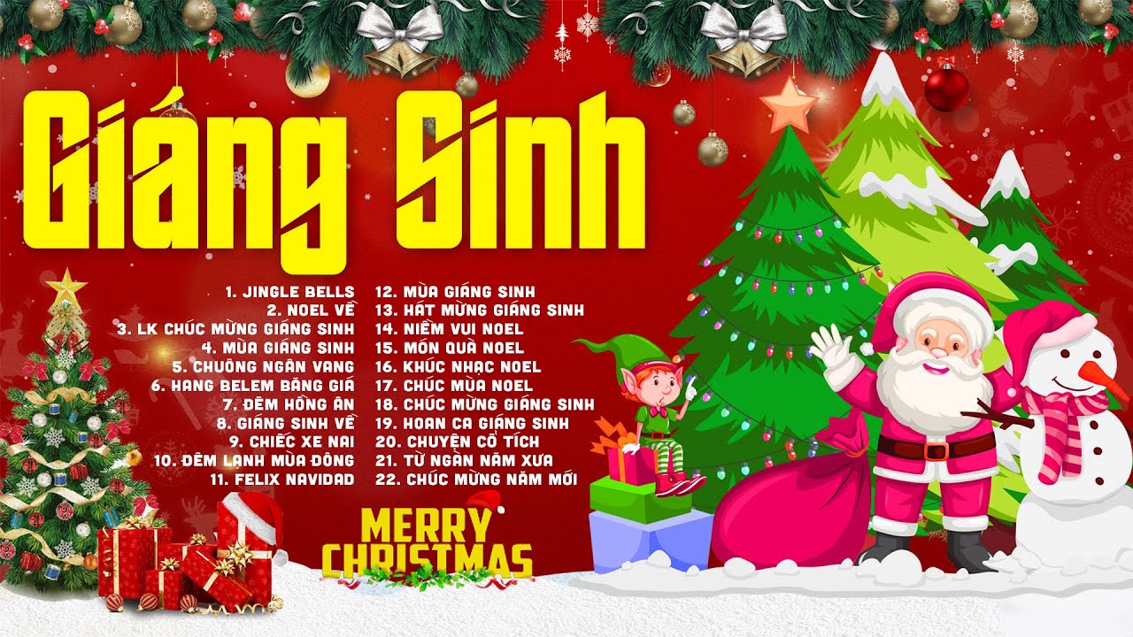 Nhạc Noel Giáng Sinh Hay Nhất 2024 - 20 Ca Khúc Nhạc Giáng Sinh 2024 Hay Nhất, Tưng Bừng Đón Noel