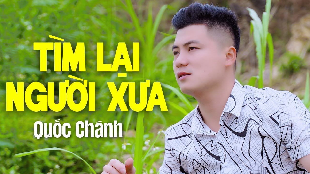 Tìm Lại Người Xưa - Quốc Chánh (MV 4K) Nhạc Vàng Bolero Nghe Một Lần Là Mê