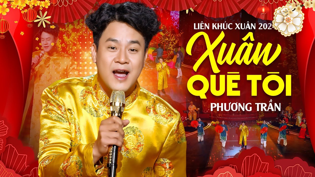 Liên Khúc Xuân 2024: Xuân Quê Tôi - Xuân Đẹp Làm Sao | Nhạc Xuân 2024 Phương Trần (MV 4K)