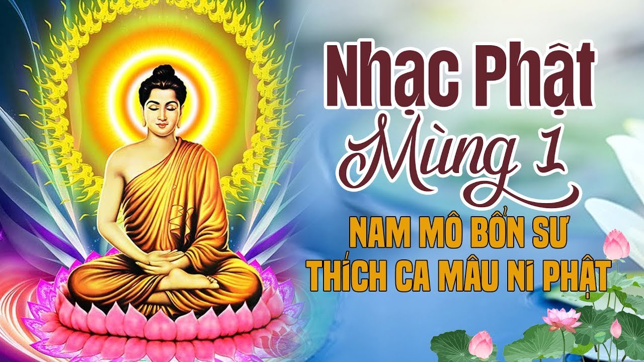 Nhạc Phật Mùng 1 Hay Nhất - Nam Mô Bổn Sư Thích Ca Mâu Ni Phật - LK Phật Giáo Cầu Bình An May Mắn