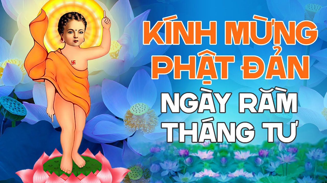 Kính Mừng Phật Đản "Ngày Rằm Tháng Tư" - Liên Khúc Nhạc Phật 2024 Mừng Phật Đản Sanh