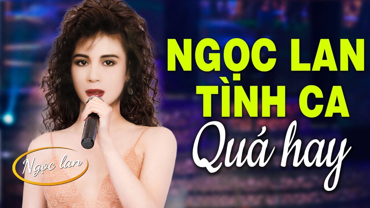 Ngọc Lan 100 Bản TÌNH CA XƯA Không Quảng Cáo - Tình Khúc Phòng Trà Sang Trọng Hay Nhất Mọi Thời Đại