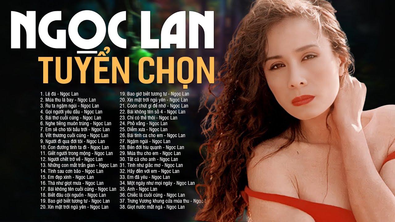 NGỌC LAN Tuyển Chọn Hay Nhất - LỆ ĐÁ, MÙA THU LÁ BAY - Top 50 Nhạc Tình Ca Xưa KINH ĐIỂN NHẤT