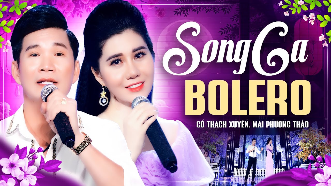 Cặp Đôi Triệu View Cổ Thạch Xuyên, Mai Phương Thảo Song Ca Bolero Hay Tê Tái