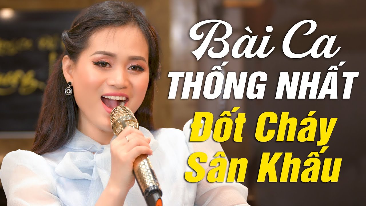 Giọng Hát Đ.ố.t C.h.á.y Sân Khấu - Liên Khúc BÀI CA THỐNG NHẤT, HỒ TRÊN NÚI, NỔI LỬA LÊN EM