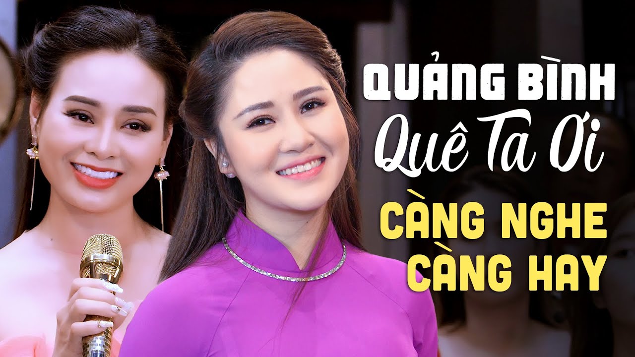 Quảng Bình Quê Ta Ơi - Một Khúc Tâm Tình Người Hà Tĩnh | Liên Khúc Dân Ca Xứ Nghệ CÀNG NGHE CÀNG HAY