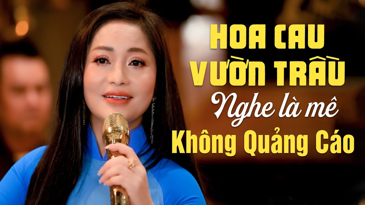 Hoa Cau Vườn Trầu - Ca Dao Em Và Tôi | Ca Nhạc Trữ Tình Không Quảng Cáo | NGHE LÀ MÊ