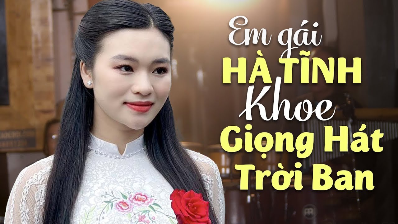 Em Gái Hà Tĩnh Xinh Đẹp Khoe Giọng Hát Trời Ban Khiến Khán Giả Đứng Ngồi Không Yên - Ca Nhạc Xứ Nghệ