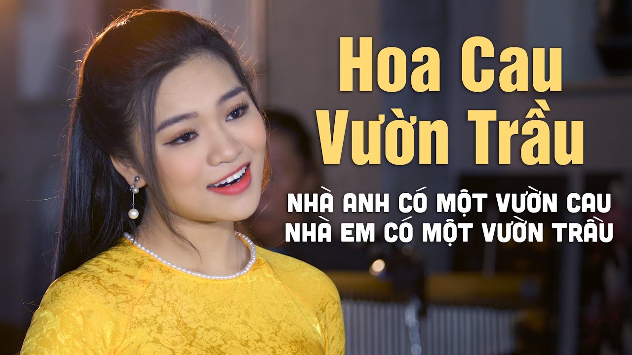 Cô Gái Hát HOA CAU VƯỜN TRẦU Quá Hay Khiến Khán Giả Mê Mệt - Ca Nhạc Trữ Tình Chọn Lọc 2024