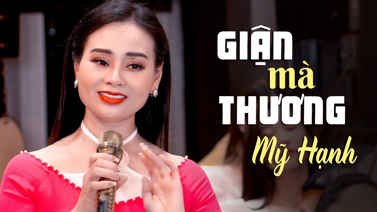 Giận Mà Thương - Mỹ Hạnh (Official MV) | Giọng Ca Xứ Nghệ Đắm Say Lòng Người