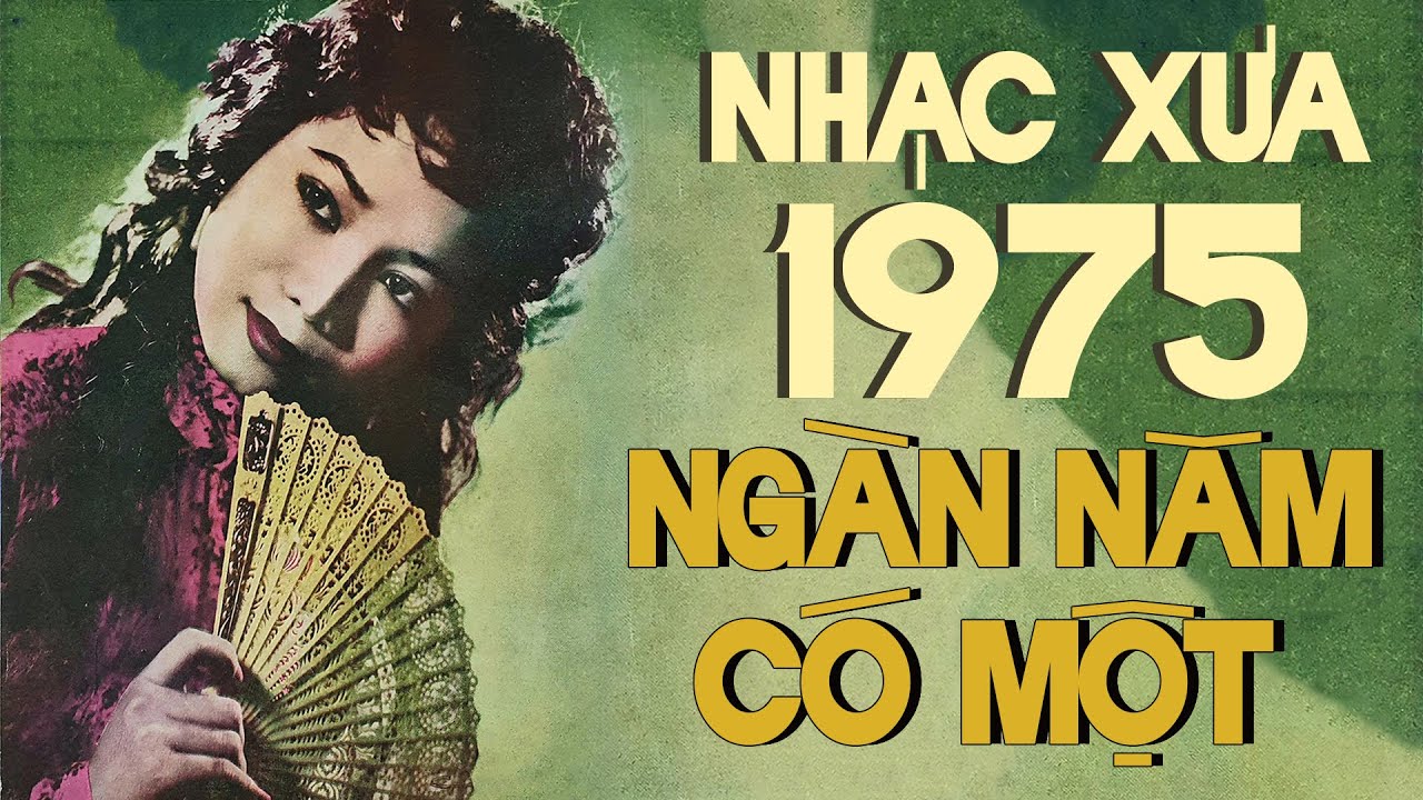 Nhạc xưa 1975 với giọng ca ngàn năm có một - Tuyển chọn nhạc xưa hải ngoại đắt giá vô cùng