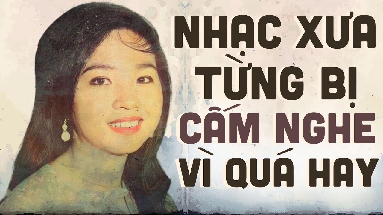 Những Tuyệt Phẩm Từng Bị CẤM NGHE Vì Quá Hay - Nhạc Vàng Xưa Hải Ngoại Nghe Mãi Vẫn Hay