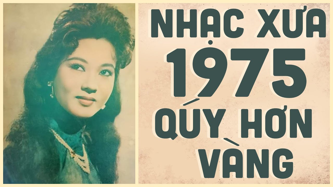 Nhạc Xưa 1975 Bất Hủ Một Thời Quý Hơn Vàng - Liên Khúc Nhạc Xưa Tuyển Chọn Cũ Đắt Giá Vô Cùng