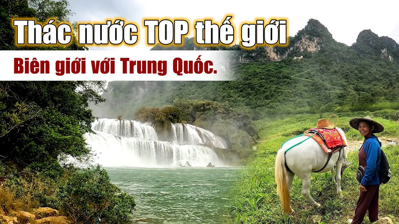 Thác nước mà Trung Quốc và Việt Nam khai thác chung đẹp thứ 17 thế giới