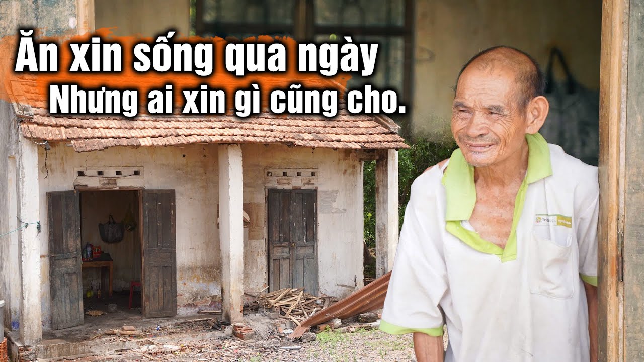 Người đàn ông sống nhà hoang ăn xin kiếm củi mưu sinh nhưng rất tốt bụng