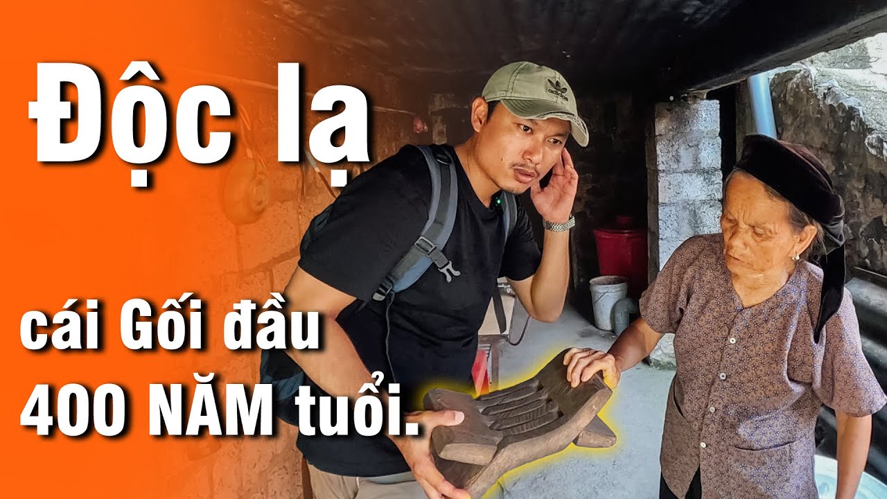 Kì Lạ cái Gối Đầu 400 năm tuổi bằng Gỗ tại ngôi làng cổ thời " Nhà Mạc''