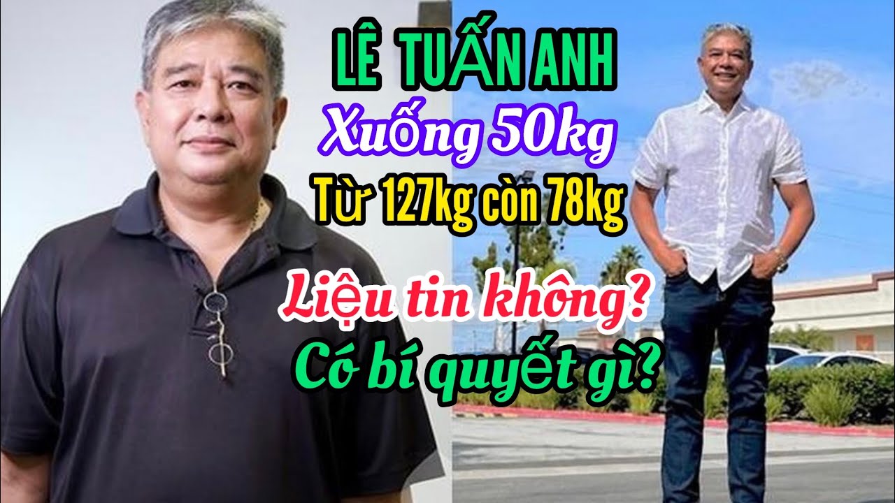 Tin không? Lê Tuấn Anh xuống 50kg liệu có bí quyết gì?Nhật Cường bất ngờ