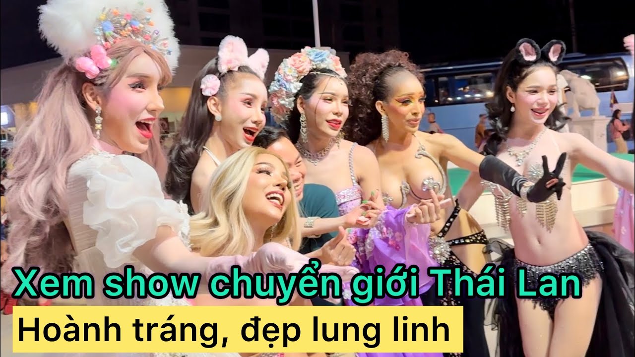 Xem show chuyển giới Thái Lan hoành tráng,đẹp lung linh