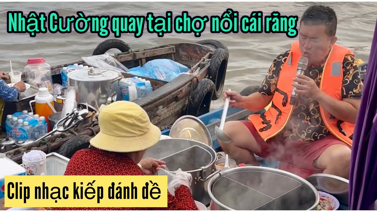 Clip “Kiếp đánh đề” quay tại chợ nổi cái răng