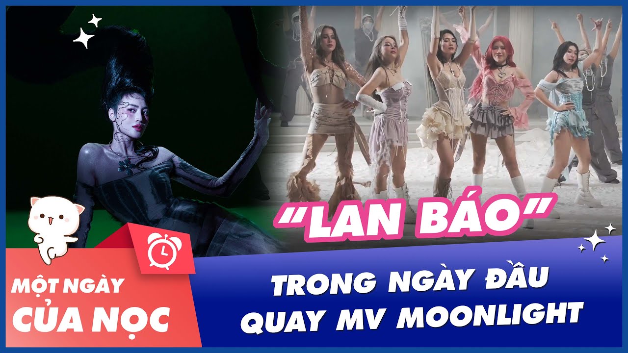 Tập 1: Lan Ngọc cùng hội chị em LUNAS quậy tưng bừng trong MV MOONLIGHT