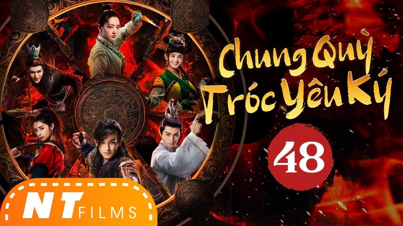 Chung Quỳ Tróc Yêu Ký - Tập 48 | Dương Húc Văn, Dương Dung, Lý Tử Phong... | Phim Cổ Trang Kỳ Ảo