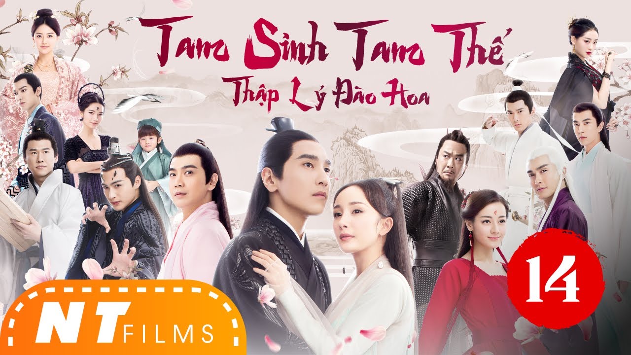 Tam Sinh Tam Thế : Thập Lý Đào Hoa - Tập 14 | Dương Mịch, Địch Lệ Nhiệt Ba, Triệu Hựu Đình