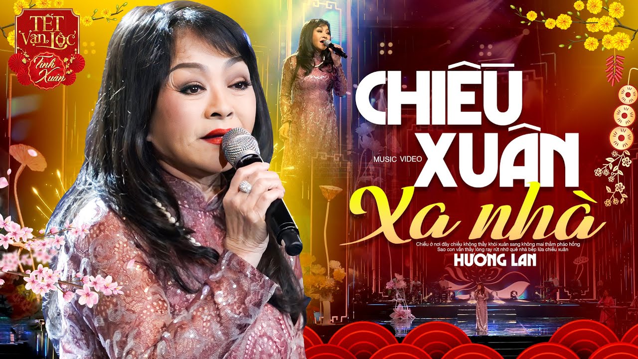 Chiều Xuân Xa Nhà - Hương Lan Mới Nhất | Tết Vạn Lộc "Tình Xuân"