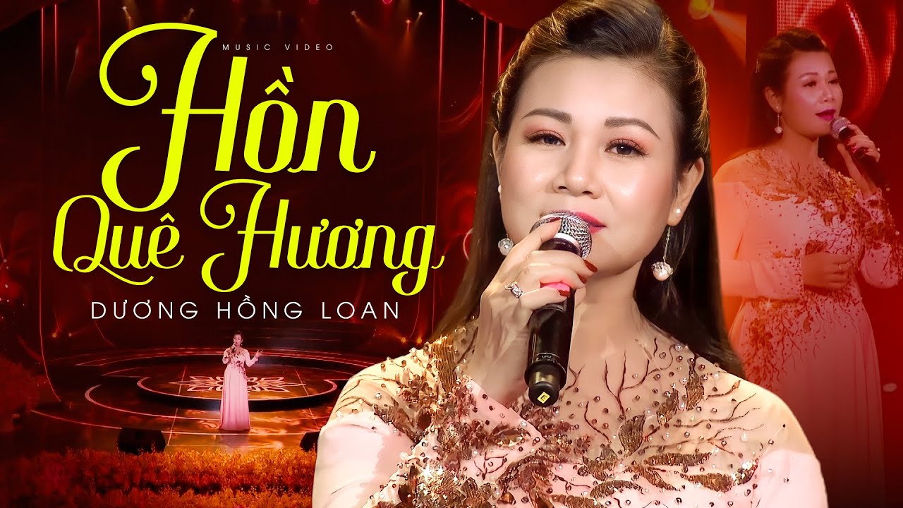 Hồn Quê Hương - Dương Hồng Loan | Siêu Phẩm Trữ Tình Ngọt Ngào Của Dương Hồng Loan