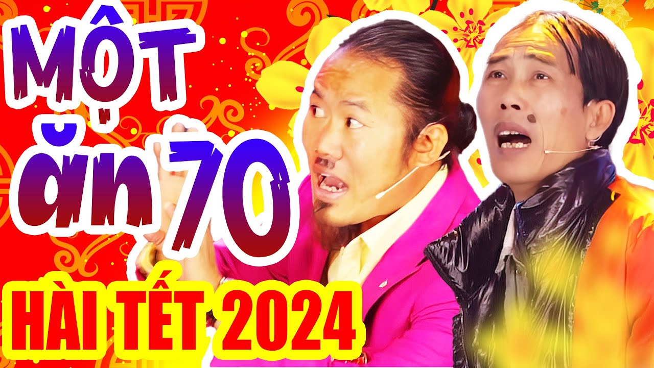 Hài Tết 2024 - MỘT ĂN 70 | Hài Tết Hay Mới Nhất 2024 Cười Vỡ Bụng | VƯỢNG RÂU, HIỆP VỊT