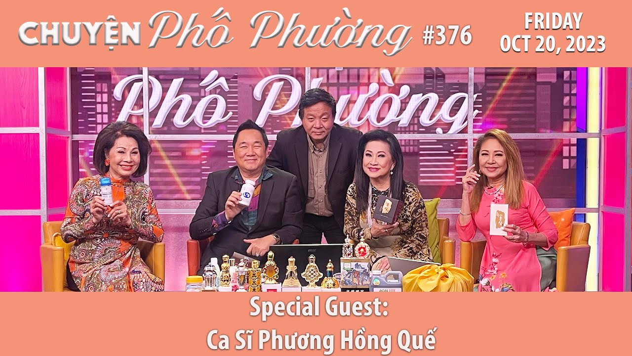 Chuyện Phố Phường #376 | Special Guest: Ca Sĩ Phương Hồng Quế | 10/18/23