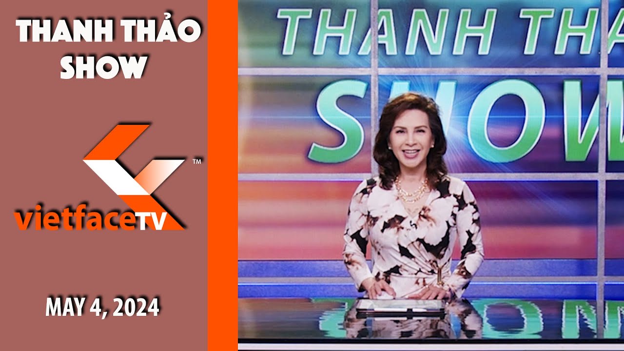 Thanh Thảo Show | May 4, 2024 | Tin Tức Tài Chánh Trong Tuần