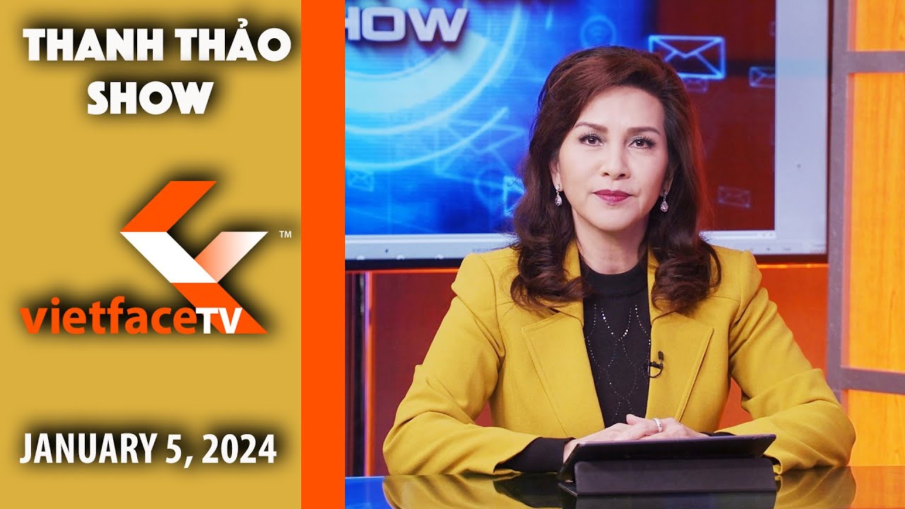 Thanh Thảo Show | JANUARY 6, 2024 | Tin Tức Tài Chánh Trong Tuần