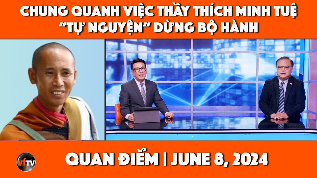 Quan Điểm | Chung quanh việc thầy Thích Minh Tuệ “tự nguyện“ dừng bộ hành | 6/8/2024