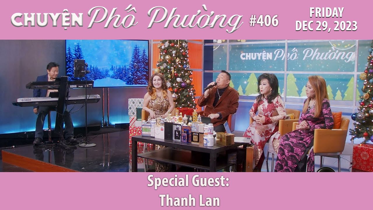 Chuyện Phố Phường #406 | Special Guest: Thanh Lan | 12/29/23