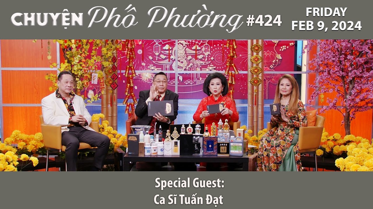 Chuyện Phố Phường #424 | Special Guest: Ca Sĩ Tuan Dat| 2/9/24