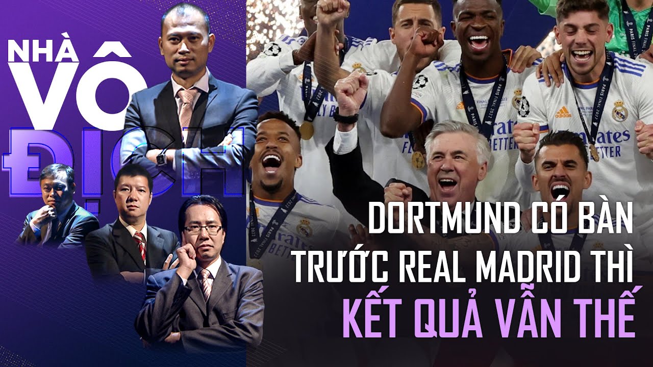 BLV Anh Ngọc: Kể cả Dortmund có bàn trước Real Madrid thì kết quả cũng không khác | Nhà vô địch full