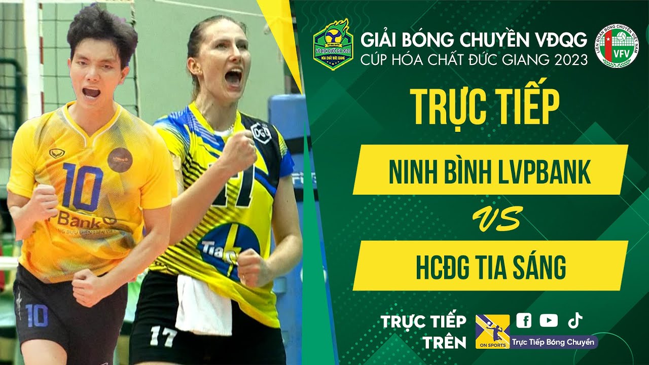 🔴Trực tiếp: Ninh Bình LVPBank - HCĐG Tia Sáng | Chung kết Nữ - VCK giải bóng chuyền VĐQG 2023