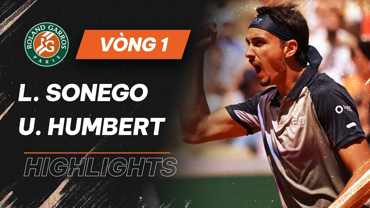 Highlights Lorenzo Sonego vs Ugo Humbert | Vòng 1 - Pháp mở rộng | Roland Garros 2024